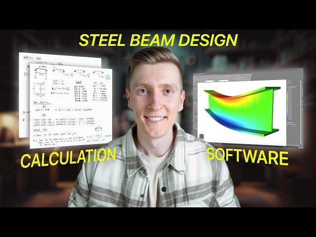 How To Design a Steel Beam For Beginners: Hand Calculation & Software