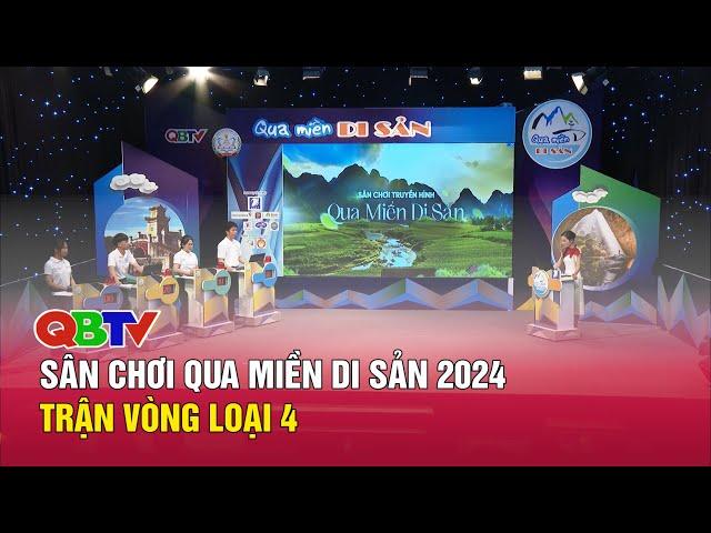 Sân chơi Qua miền Di sản - Trận vòng loại 4| QBTV