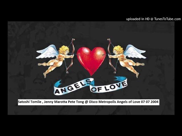 Satoshi Tomiie , Jenny Marotta Pete Tong @ Disco Metropolis Angels of Love 07 07 2004