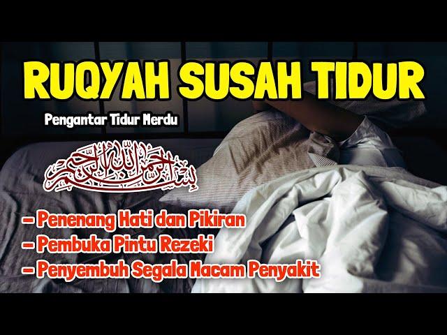 RUQYAH SUSAH TIDUR MALAM ATASI INSOMNIA KRONIS TANPA IKLAN