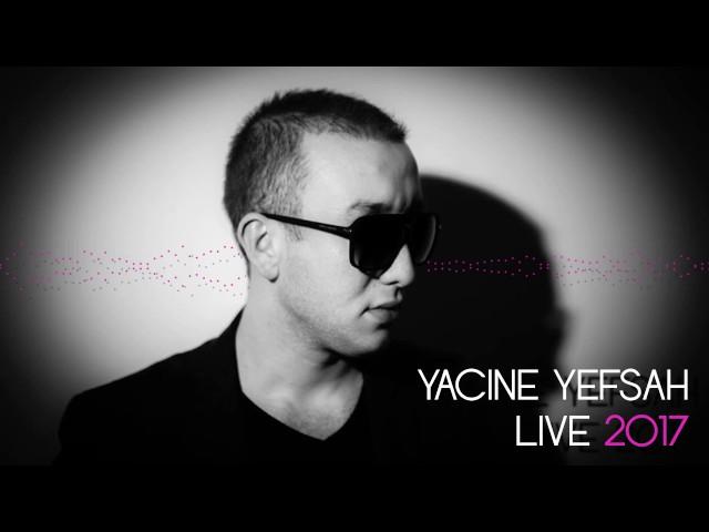 Yacine Yefsah - Live 2017 - Amla3yun