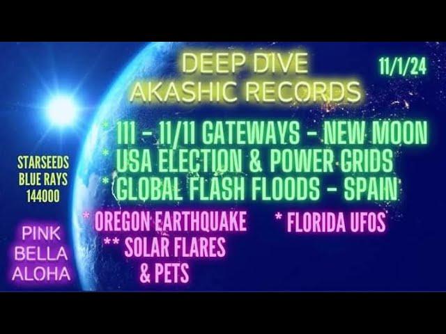 11/1 & 11:11 Gateways  SOLAR Flares  USA Power Grids  SPAIN Flood OREGON Quake  Florida UFOs 