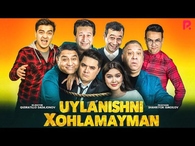Uylanishni xohlamayman (o'zbek film) | Уйланишни хохламайман (узбекфильм)