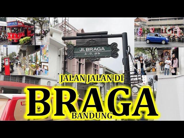 JALAN JALAN DI BRAGA BANDUNG