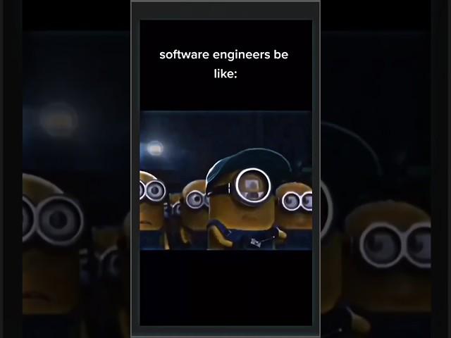Software engineers be like : #humor