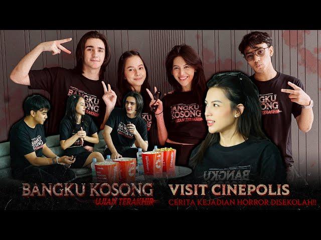 BANGKU KOSONG: Ujian Terakhir visit Cinepolis, Cerita Kejadian Horor di Sekolah!