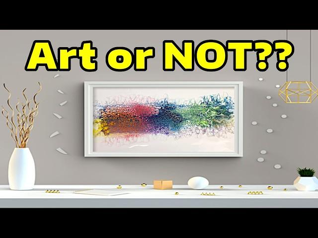 When someone says "THAT'S NOT ART!"