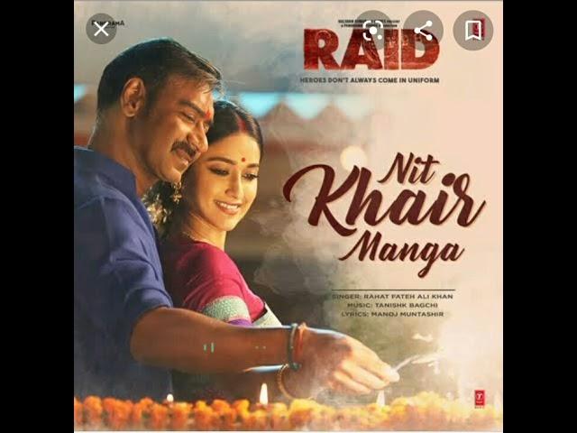 Nit Khair Manga. Raid Full Song