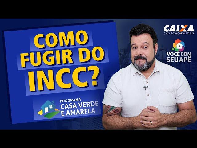 Como Fugir do INCC?