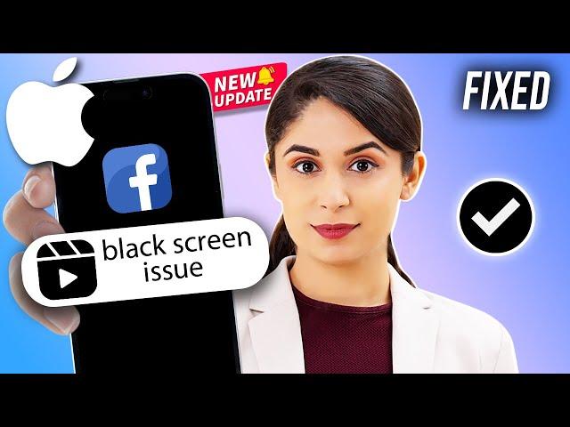 How to Fix Facebook Reels Black Screen Issue on iPhone 2024 | Facebook Reels Black Screen Problem