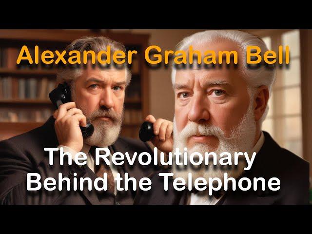 Alexander Graham Bell: The Untold History of the Telephone Inventor’s Life and Legacy. Documentary.