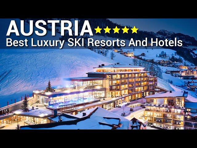 Top 10 Best Luxury 5 Star SKI Resorts And Hotels In AUSTRIA PART 1