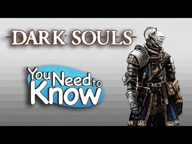Dark Souls - You Need to Know