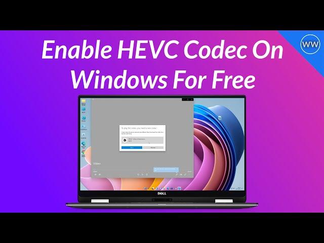 How to Install and Enable HEVC on Windows 11