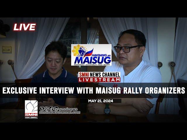 LIVE: Exclusive Interview with Maisug Rally organizers | May 25, 2024