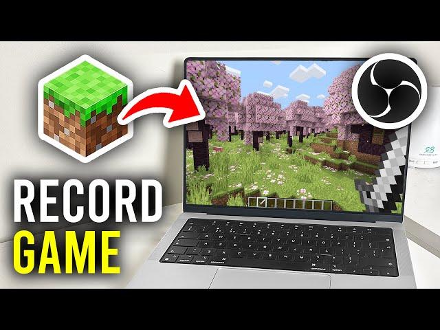 How To Record Minecraft Using OBS - Full Guide