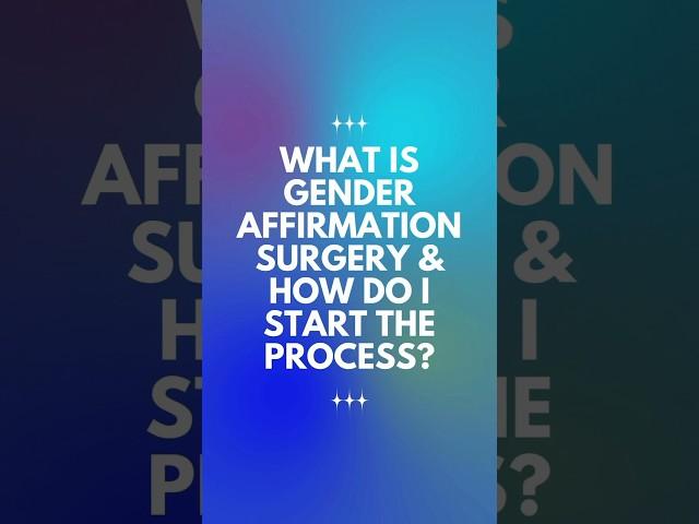 Gender Affirmation Surgery