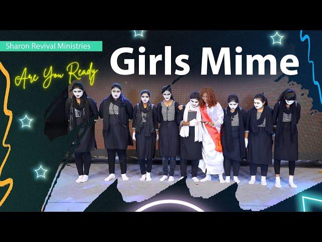 Are You Ready 2023 - Girls Mime | Christian Youth Program | Sharon Revival Ministries | Sis.Priya