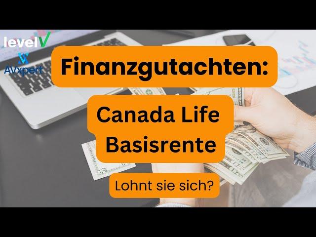 Canada Life Generation basic plus Basisrente Finanzgutachten (2024): zu hohe Kosten!