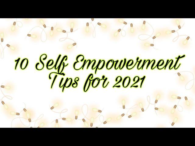 10 Self Empowerment Tips for Lifetime...️