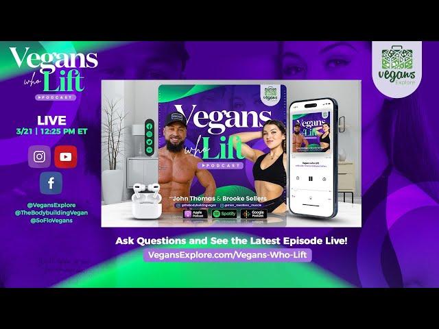 Vegans Who Lift Podcast Live