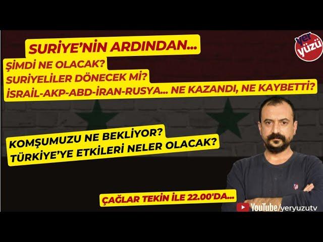 Suriye'nin ardından... Kim, ne kazandı, ne kaybetti? #ÇağlarTekin ile...