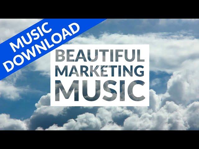 Beautiful Marketing Background Music for Corporate Videos