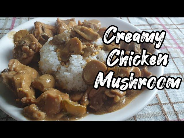 Creamy Chicken Mushroom | Kusina ni Daddy Jay