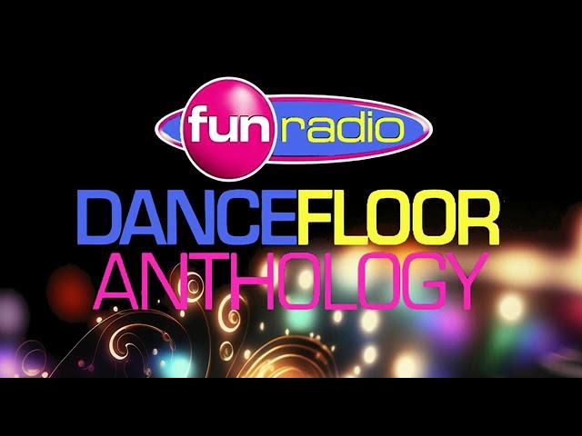 FUN RADIO THE BEST OF DANCEFLOOR ANTHOLOGY COMPILATION OFFICIELLE PARTY FUN RADIO 2020