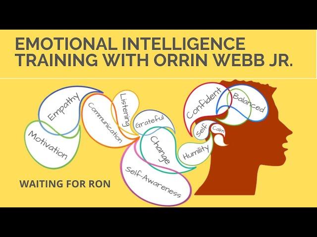 Emotional Intelligence Training with Orrin Webb Jr. | Waiting for Ron Podcast #13