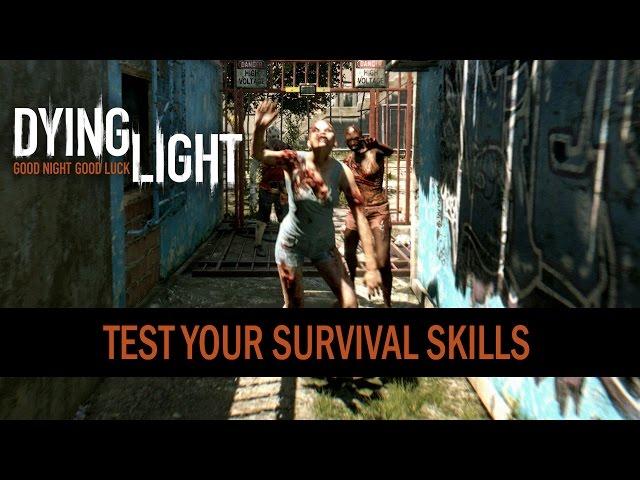 DYING LIGHT - "Test Your Survival Skills" Interactive Video