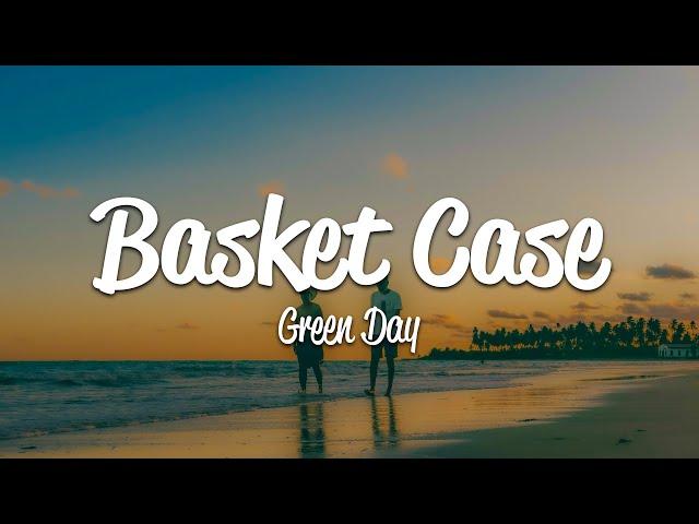 Green Day - Basket Case (Lyrics)