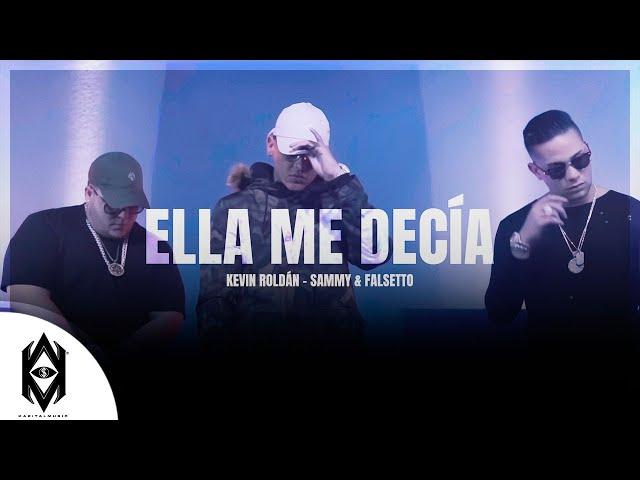 Kevin Roldán, Sammy & Falsetto - Ella Me Decía (Vídeo Oficial)