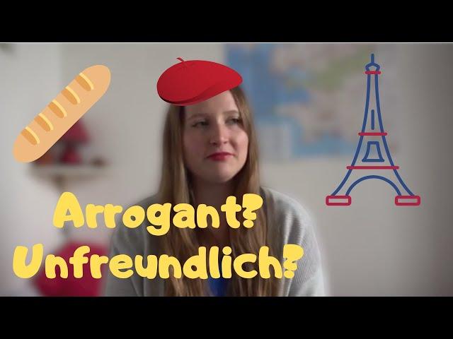 FRANZOSEN SIND UNFREUNDLICH und ARROGANT?! / Franzosen-Klischees / Auswandern nach Frankreich