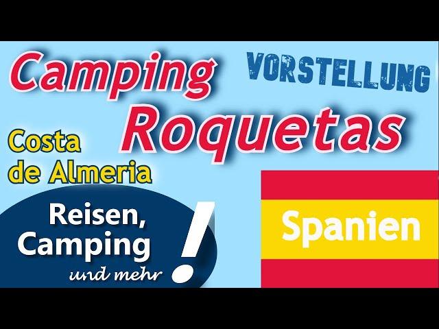 Camping Roquetas | Roquetas de Mar - Costa de Almeria (Andalusien / Spanien) | Platzvorstellung