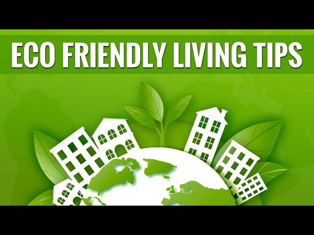 Top 10 Lifestyle Changes for Eco Friendly Living | Easy tips for Eco Friendly Living