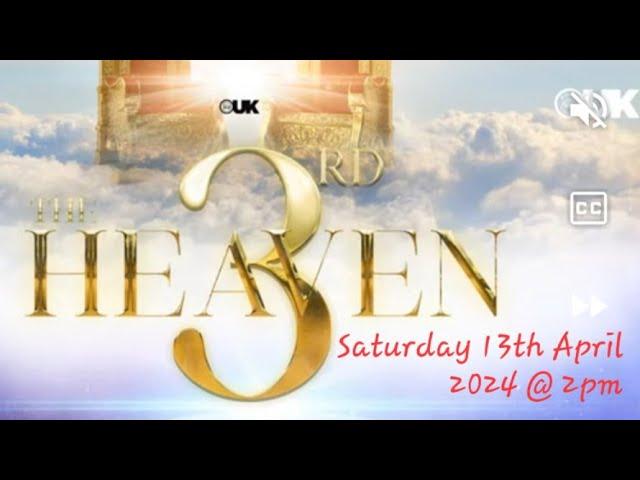 THE ISRAEL OF GOD UK - "THE 3RD HEAVEN"
