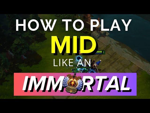 How to Play Midlane like an IMMORTAL - Advanced Midlane Guide Dota 2