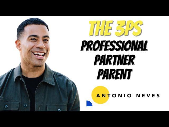 The Antonio Neves Show - 126. The 3 Ps: Professionals, Partners & Parents