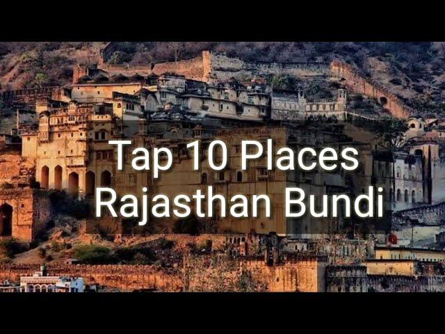 new 2020 ki best places bund/top 10 places visit in bundi/bundi city ki famous places/bundi bundi