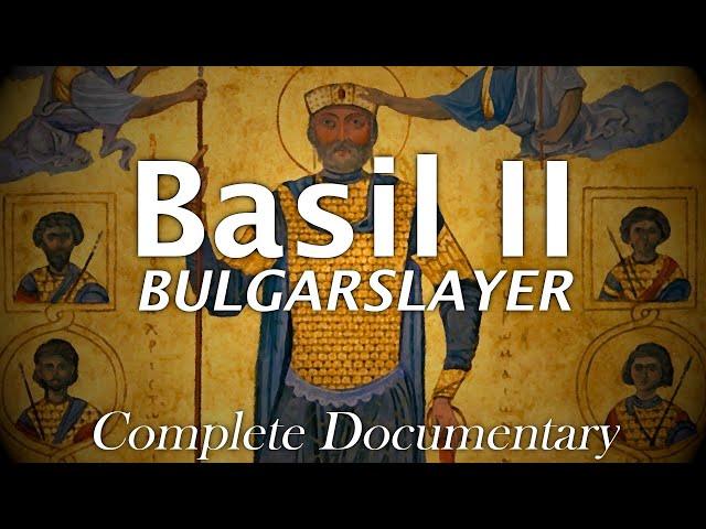 Basil II the Bulgar Slayer | Full Documentary