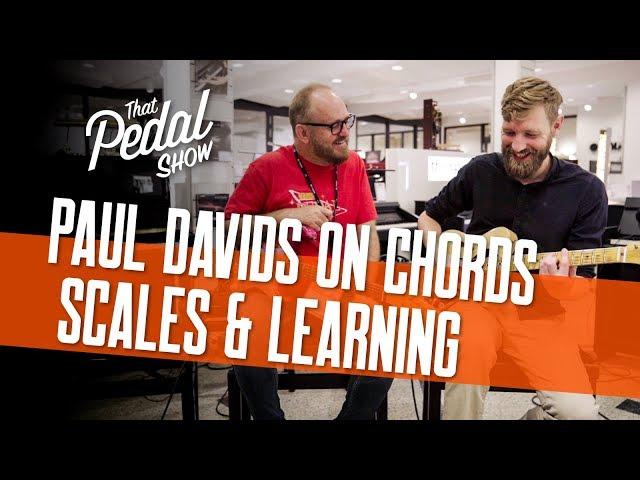 Paul Davids Talks Chords, Scales, Phrasing & Ideas: What Can We Learn? That Pedal Show