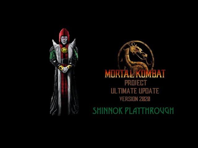 Mortal Kombat Project Ultimate Update VERSION 2020 (NEW UPDATE!) - Shinnok (MKM) Playthrough