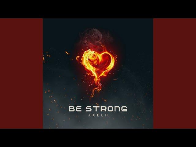 Be Strong