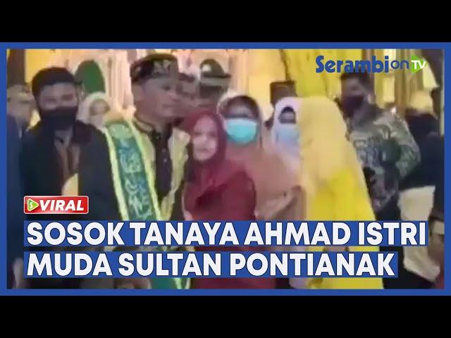 Sosok Tanaya Ahmad Istri Muda Sultan Pontianak, Dianggap Tak Layak Jadi Maha Ratu di Istana