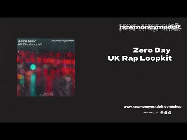 [FREE] [10+] "ZERO DAY" UK RAP LOOPKIT 2025 | @newmoney_uk