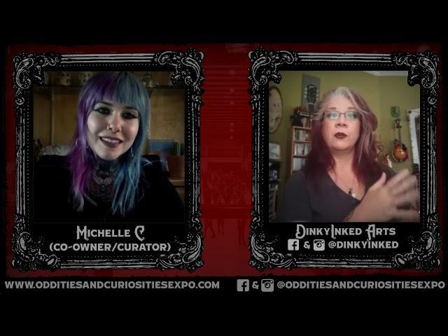 Oddities & Curiosities Expo Happy Hour Video Series: Episode 15 - DinkyInked Arts