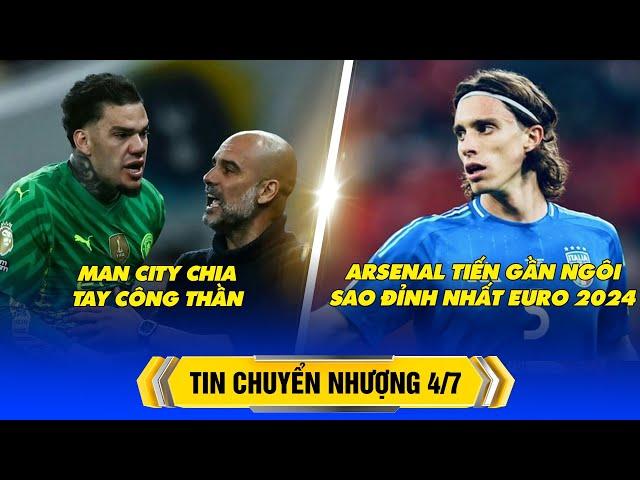 BẢN TIN CHUYỂN NHƯỢNG 4/7 – MAN CITY CHIA TAY CÔNG THẦN, ARSENAL TIẾN GẦN NGÔI SAO EURO 2024