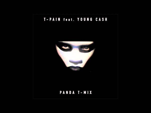 T-Pain feat. Young Cash - Panda T-MIX