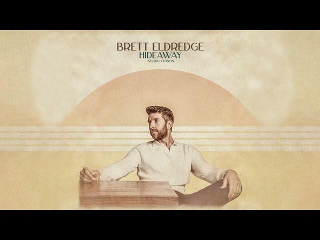 Brett Eldredge - Hideaway (Studio Version) [Audio]